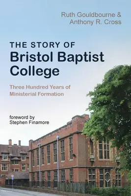 Povestea Colegiului Baptist Bristol - The Story of Bristol Baptist College