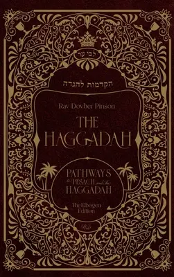 Hagadah: Căi către Pesah și Haggadah - The Haggadah: Pathways to Pesach and the Haggadah