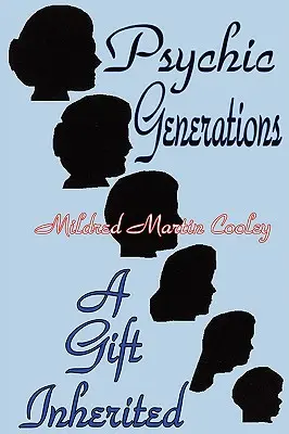 Generații psihice: Un dar moștenit - Psychic Generations: A Gift Inherited