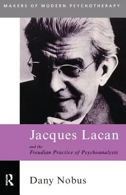 Jacques Lacan și practica freudiană a psihanalizei - Jacques Lacan and the Freudian Practice of Psychoanalysis