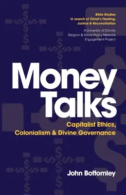 Banii vorbesc: Etica capitalistă, colonialismul și guvernarea divină - Money Talks: Capitalist Ethics, Colonialism & Divine Governance