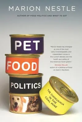 Politica alimentară a animalelor de companie: Chihuahua în mina de cărbune - Pet Food Politics: The Chihuahua in the Coal Mine