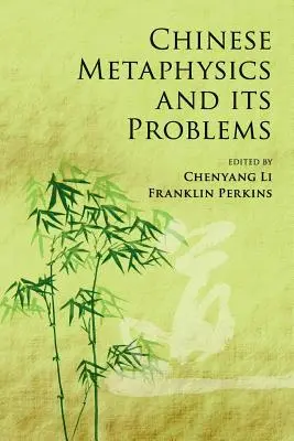 Metafizica chineză și problemele sale - Chinese Metaphysics and Its Problems