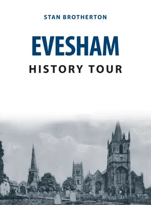 Turul istoric al orașului Evesham - Evesham History Tour