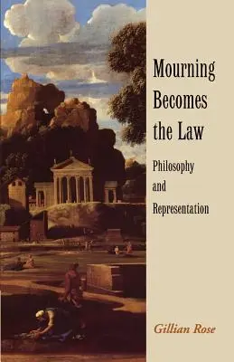 Doliul devine lege: Filosofie și reprezentare - Mourning Becomes the Law: Philosophy and Representation