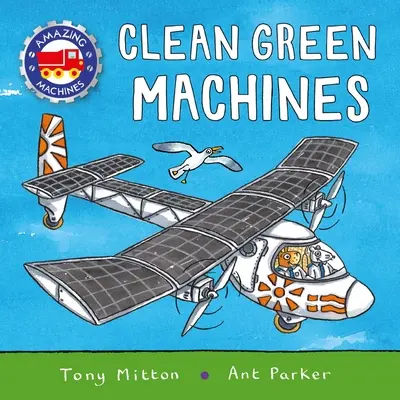 Mașini uimitoare: Mașini verzi și curate - Amazing Machines: Clean Green Machines
