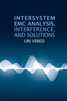 Analiză, interferențe și soluții intersistemice EMC - Intersystem EMC Analysis, Interference, and Solutions