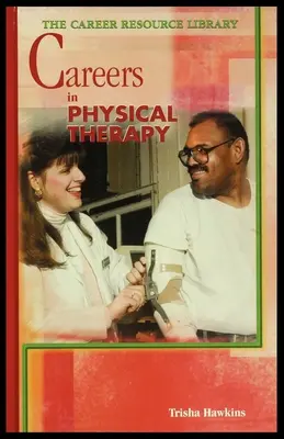 Cariere în kinetoterapie - Careers in Physical Therapy