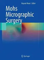 Chirurgia micrografică Mohs - Mohs Micrographic Surgery