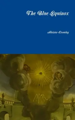 Echinocțiul albastru - The Blue Equinox