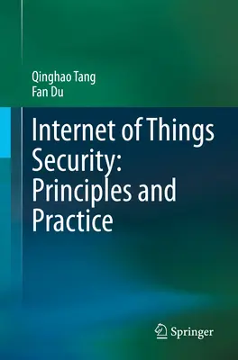 Internet of Things Security: Principii și practică - Internet of Things Security: Principles and Practice