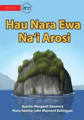 Stâncile Arosi - Hau Nara Ewa Na'i Arosi - Arosi Rocks - Hau Nara Ewa Na'i Arosi
