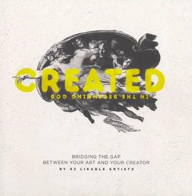 Creat: Reducerea decalajului dintre artă și creatorul tău - Created: Bridging the Gap Between Art and Your Creator