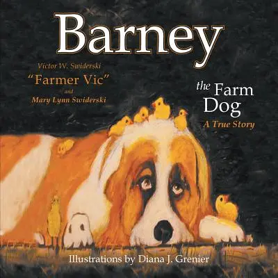 Barney câinele de fermă: O poveste adevărată - Barney the Farm Dog: A True Story