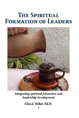 Formarea spirituală a liderilor - The Spiritual Formation of Leaders