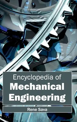 Enciclopedia ingineriei mecanice - Encyclopedia of Mechanical Engineering