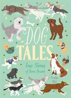 Dog Tales - Povești adevărate ale câinilor de vânătoare eroici - Dog Tales - True Stories of Heroic Hounds