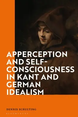 Appercepția și conștiința de sine în Kant și idealismul german - Apperception and Self-Consciousness in Kant and German Idealism