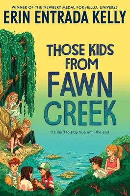 Acei copii din Fawn Creek - Those Kids from Fawn Creek