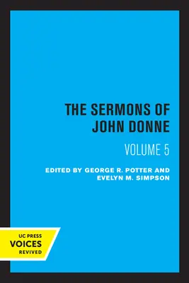 Predicile lui John Donne, volumul V - The Sermons of John Donne, Volume V