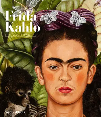 Frida Kahlo: Capodopere - Frida Kahlo: The Masterworks