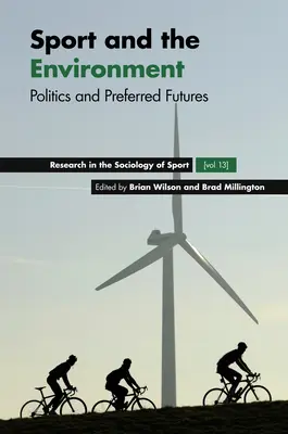 Sportul și mediul: Politici și viitoruri preferate - Sport and the Environment: Politics and Preferred Futures