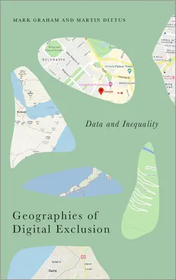 Geographies of Digital Exclusion: Date și inegalitate - Geographies of Digital Exclusion: Data and Inequality