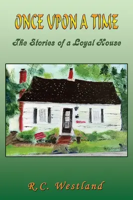 Once upon a time: Poveștile unei case loiale: The Stories of a Loyal House - Once upon a time: The Stories of a Loyal House