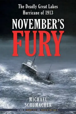 November's Fury: Uraganul mortal de pe Marile Lacuri din 1913 - November's Fury: The Deadly Great Lakes Hurricane of 1913