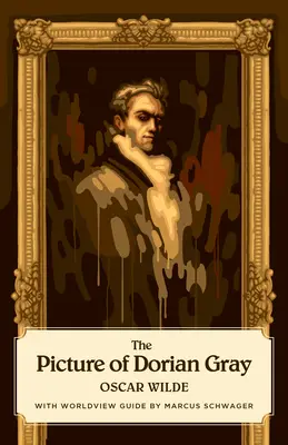 Tabloul lui Dorian Gray (Canon Classics Worldview Edition) - The Picture of Dorian Gray (Canon Classics Worldview Edition)