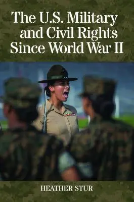 Armata americană și drepturile civile de la al Doilea Război Mondial încoace - The U.S. Military and Civil Rights Since World War II