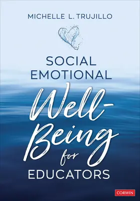 Bunăstarea socio-emoțională pentru educatori - Social Emotional Well-Being for Educators