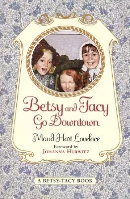 Betsy și Tacy merg în centru - Betsy and Tacy Go Downtown