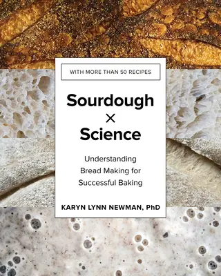 Sourdough by Science: Înțelegerea fabricării pâinii pentru o coacere de succes - Sourdough by Science: Understanding Bread Making for Successful Baking