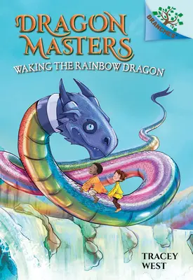 Trezirea dragonului curcubeu: A Branches Book (Dragon Masters #10) (Library Edition): Volumul 10 - Waking the Rainbow Dragon: A Branches Book (Dragon Masters #10) (Library Edition): Volume 10