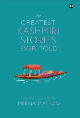 Cele mai grozave povești kashmiri spuse vreodată - The Greatest Kashmiri Stories Ever Told