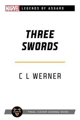 Three Swords: Un roman Marvel Legends of Asgard - Three Swords: A Marvel Legends of Asgard Novel