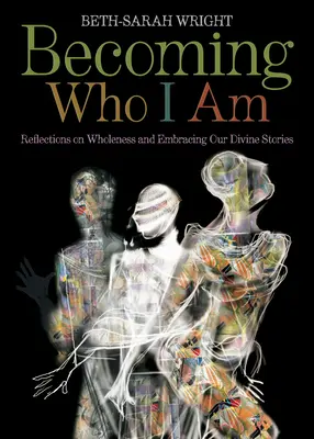 Devenind cine sunt eu: Reflecții despre plenitudine și îmbrățișarea poveștilor noastre divine - Becoming Who I Am: Reflections on Wholeness and Embracing Our Divine Stories