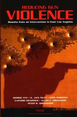 Reducerea violenței armate: Rezultatele unei intervenții în East Los Angeles - Reducing Gun Violence: Results from an Intervention in East Los Angeles