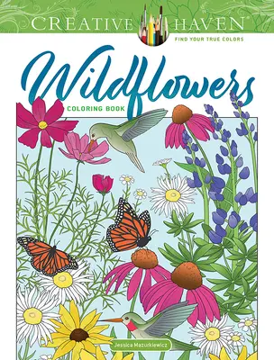 Creative Haven Wildflowers Carte de colorat - Creative Haven Wildflowers Coloring Book