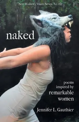 gol: poezii inspirate de femei remarcabile - naked: poems inspired by remarkable women