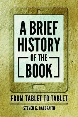 O scurtă istorie a cărții: De la tabletă la tabletă - A Brief History of the Book: From Tablet to Tablet