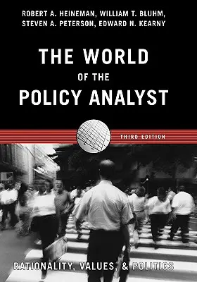 Lumea analistului politic: Raționalitate, valori și politică - The World of the Policy Analyst: Rationality, Values, and Politics