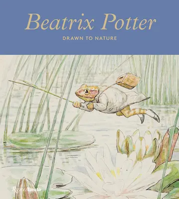 Beatrix Potter: Atrași de natură - Beatrix Potter: Drawn to Nature