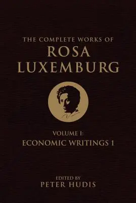 Operele complete ale Rosei Luxemburg, volumul I - The Complete Works of Rosa Luxemburg, Volume I