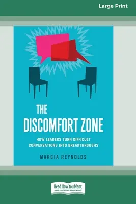Zona de disconfort: Cum transformă liderii conversațiile dificile în descoperiri [Standard Large Print 16 Pt Edition] - The Discomfort Zone: How Leaders Turn Difficult Conversations Into Breakthroughs [Standard Large Print 16 Pt Edition]