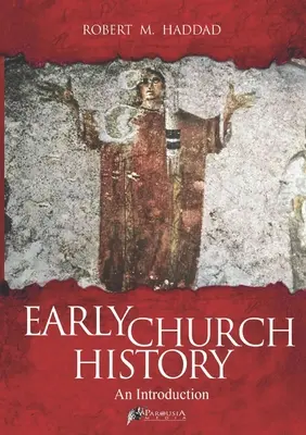 Istoria timpurie a Bisericii - Early Church History