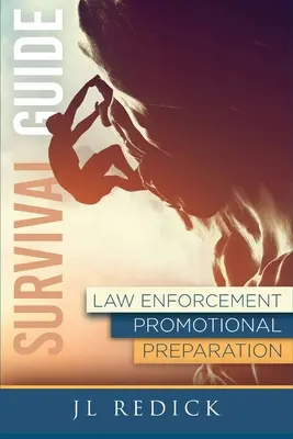 Ghid de supraviețuire pentru pregătirea promoțională a forțelor de ordine - Survival Guide to Law Enforcement Promotional Preparation