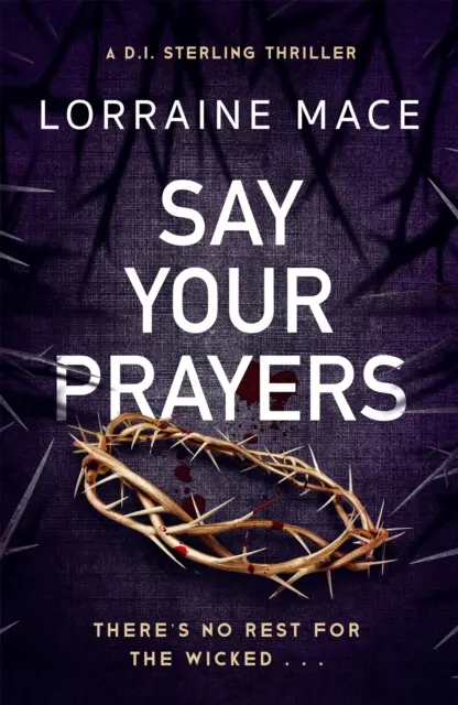 Spune-ți rugăciunile - Un thriller polițist captivant și de nerefuzat (DI Sterling Thriller Series, Book 1) - Say Your Prayers - An addictive and unputdownable crime thriller (DI Sterling Thriller Series, Book 1)