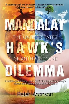 Dilema șoimului Mandalay: Statele Unite ale Antropocenului - Mandalay Hawk's Dilemma: The United States of Anthropocene